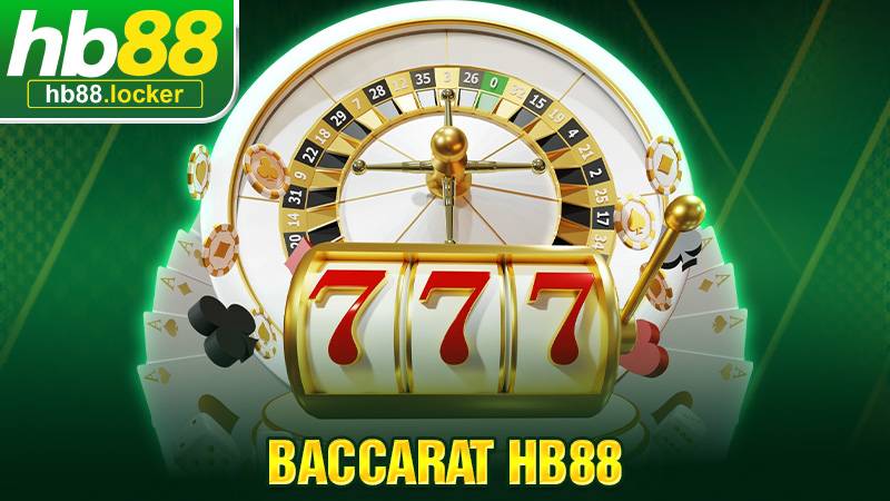 Baccarat HB88 – Hướng Dẫn Chơi Baccarat Online Dễ Thắng 1 baccarat hb88