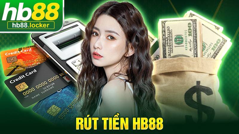 Rút Tiền HB88 – Hướng Dẫn Rút Thưởng Nhanh, An Toàn 2026 1 Rút tiền HB88
